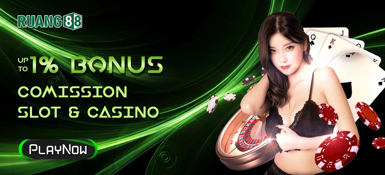 BONUS COMMISSION LIVE CASINO & SLOT UP TO 1%